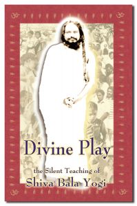 BOOKs - Divine Play: The Silent Teaching of Shiva Bala Yogi