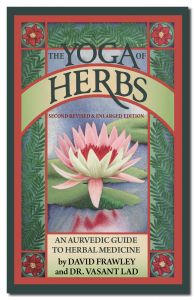 Books - Yoga of Herbs: Ayurvedic Guide to Herbal Medicine