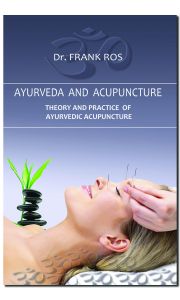 BOOKs - Ayurveda and Acupuncture:Theory and Practice of Ayurveda and Acupuncture