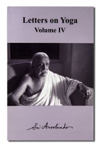 BOOKs - Letters on Yoga:  Volume 4 (CWSA edition)