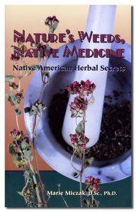 BOOKs - Natures Weeds, Native Medicine, Native American Herbal Secrets