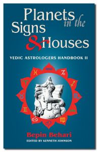 Books - Planets in the SIGNs and Houses: Vedic Astrologers Handbook Vol. II
